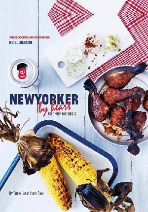 Newyorker by heart : amerikansk homecooking