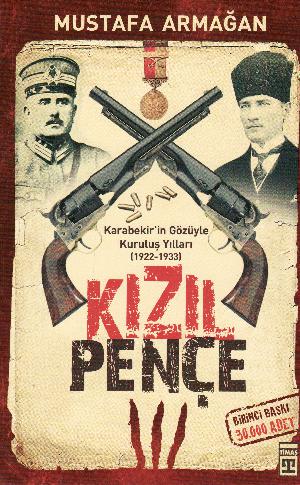 Kızıl Pençe : Karabekir'in gözüyle kuruluş yılları (1922-1933)
