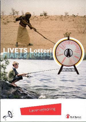 Livets lotteri : lærervejledning