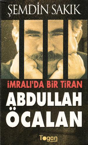 Abdullah Öcalan : Imralı'da bir tiran
