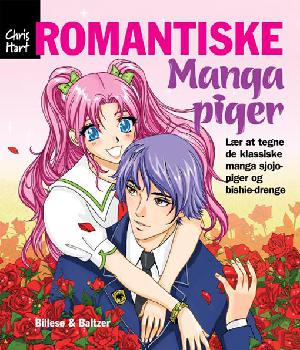 Romantiske mangapiger : lær at tegne de klassiske manga sjojo piger og bishie drenge