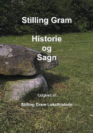 Stilling - Gram : historie og sagn