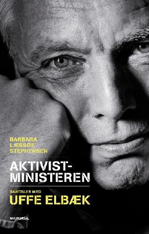 Aktivistministeren : samtaler med Uffe Elbæk
