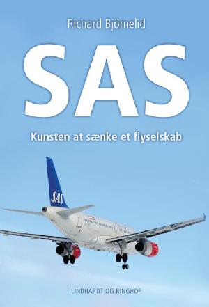 SAS : om kunsten at sænke et flyselskab
