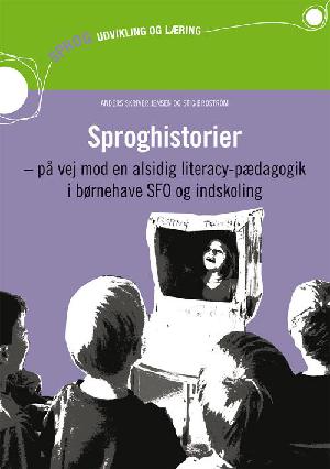 Sproghistorier : en alsidig literacy-pædagogik i børnehave, SFO og indskoling
