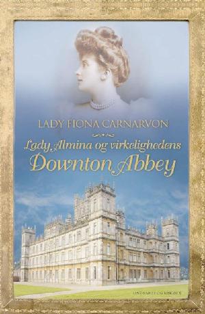 Lady Almina og virkelighedens Downton Abbey