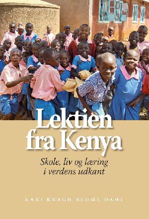 Lektien fra Kenya : skole, liv og læring i verdens udkant