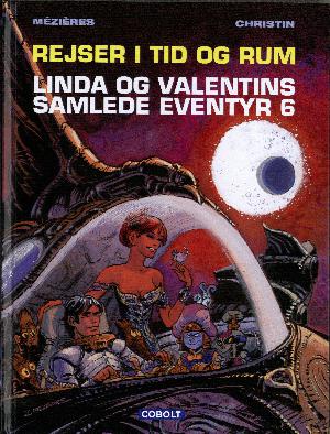 Rejser i tid og rum : Linda og Valentins samlede eventyr. Bind 6