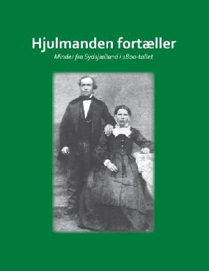 Hjulmanden fortæller : minder fra Sydsjælland i 1800-tallet