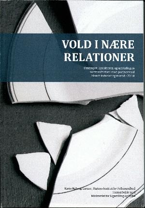 Vold i nære relationer : omfang, karakter, udvikling og indsats i Danmark