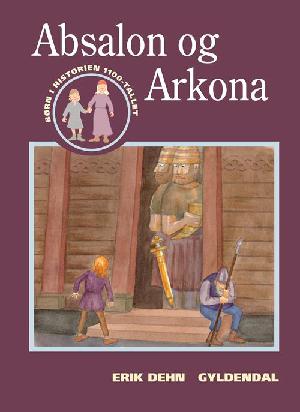 Absalon og Arkona : børn i 1100-tallet