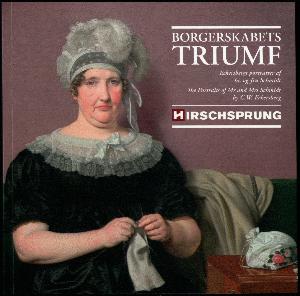 Borgerskabets triumf : Eckersbergs portrætter af hr. og fru Schmidt