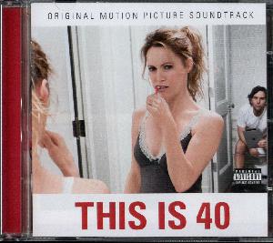 This is 40 : original motion picture soundtrack