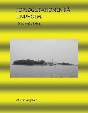 Forsøgsstationen på Lindholm : et isoleret tilfælde