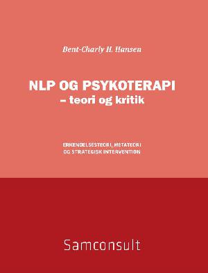 NLP og psykoterapi - teori og kritik : erkendelsesteori, metateori og strategisk intervention
