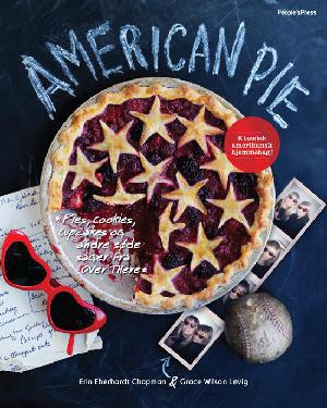 American pie : pies, cookies, cupcakes og andre søde sager fra over there