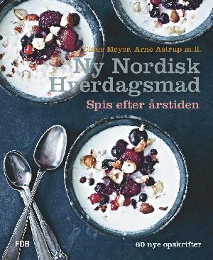 Ny nordisk hverdagsmad - spis efter årstiden