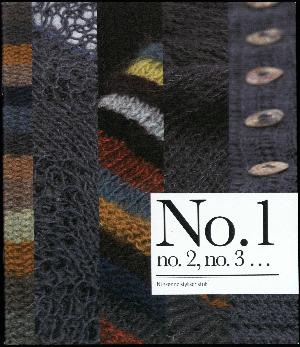 No. 1, no. 2, no. 3 - : ni skønne stykker strik