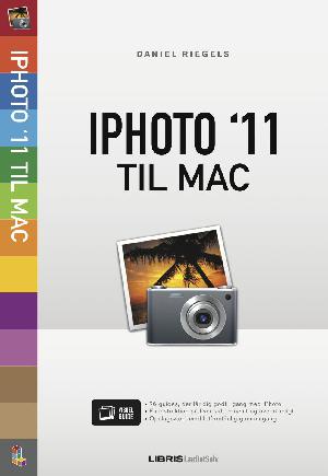 iPhoto '11 til Mac : alt det du skal vide om iPhoto