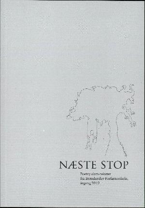 Næste stop : poetry slam-tekster fra Brønderslev forfatterskole årgang 2012