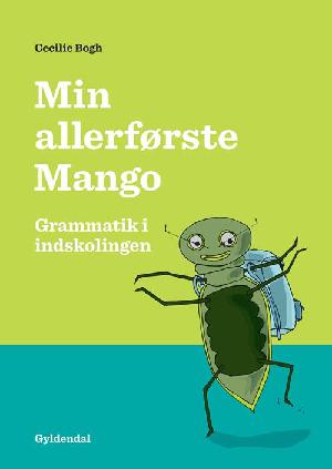 Min allerførste Mango : grammatik i indskolingen