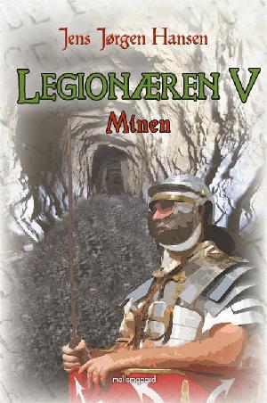 Legionæren. Bind 5 : Minen