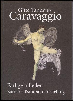 Caravaggio : farlige billeder, barokrealisme som fortælling