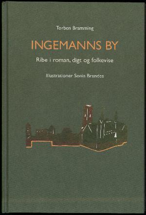 Ingemanns by : Ribe i roman, digt og folkevise