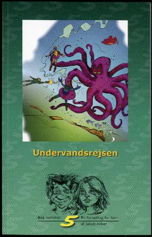 Morten og Helena : en fortælling for børn. 5. bog : Undervandsrejsen