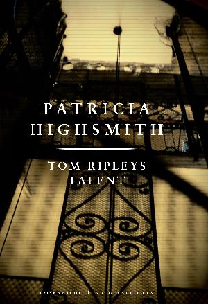 Tom Ripleys talent : kriminalroman
