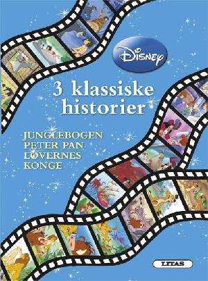3 klassiske historier - Junglebogen, Peter Pan, Løvernes konge