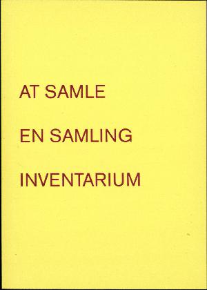 At samle: En samling: Inventarium
