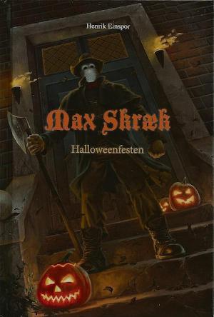 Max Skræk. Bind 8 : Halloweenfesten