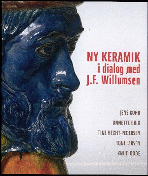 Ny keramik i dialog med J.F. Willumsen