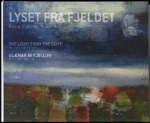 Lyset fra fjeldet : Øssur Mohr og maleriet