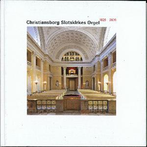 Christiansborg Slotskirkes orgel : 1829-2009