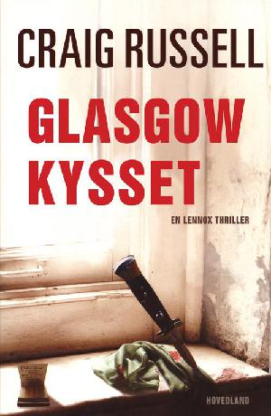 Glasgow-kysset : en Lennox-thriller