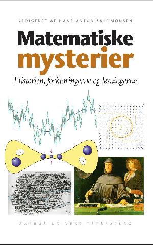Matematiske mysterier : historien, forklaringerne og løsningerne