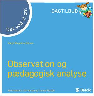 Det ved vi om observation og pædagogisk analyse