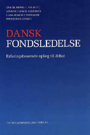 Dansk fondsledelse : erfaringsbaserede oplæg til debat