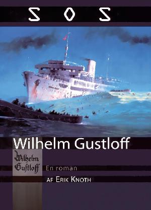 SOS Wilhelm Gustloff : en roman