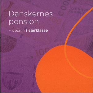 Danskernes pension - design i særklasse