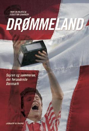 Drømmeland : sejren og sommeren, der forandrede Danmark