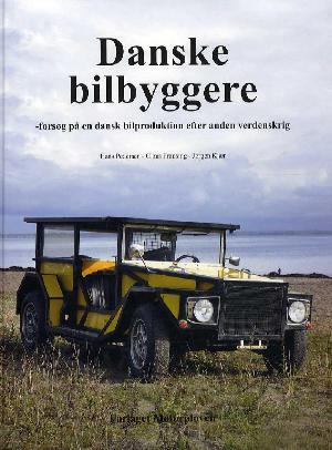Danske bilbyggere : forsøg på en dansk bilproduktion efter anden verdenskrig