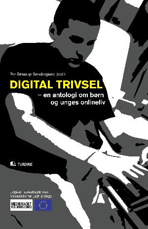 Digital trivsel : en antologi om børn og unges onlineliv