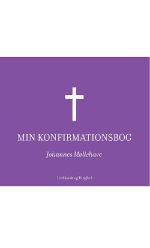 Min konfirmationsbog : om kristendommen og Bibelens fortællinger