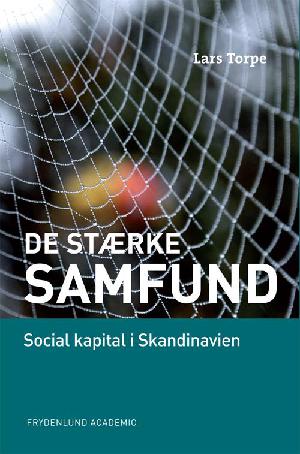 De stærke samfund : social kapital i Skandinavien
