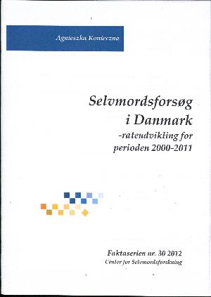 Selvmordsforsøg i Danmark : rateudvikling for perioden 2000-2011