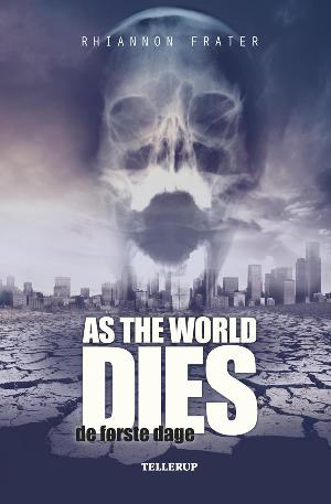 As the world dies. Bind 1 : De første dage