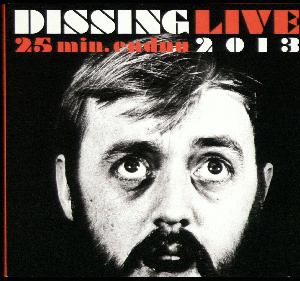 25 minutter endnu : Dissing live 2013